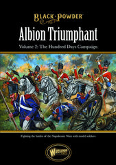 Albion Triumphant Volume 2 The Hundred Days campaign